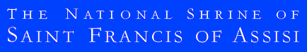 The National Shrine of Saint Francis of Assisi in San Francisco